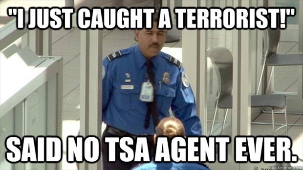 Name:  funny-tsa-agent-terrorist.jpg
Views: 3161
Size:  40.4 KB